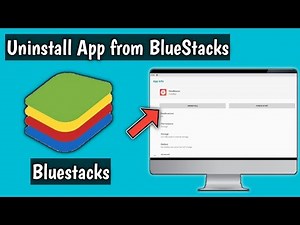 How to Completely Uninstall / Delete App or Games from BlueStacks