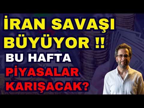 İRAN SAVAŞI BÜYÜYOR !! BU HAFTA PİYASALAR KARIŞACAK? Altın, Gümüş, Borsa, Kripto, Petrol !!