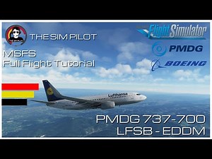 MSFS | Tutorial | Full flight | PMDG 737-700 | LFSB - EDDM | Pilot2Atc