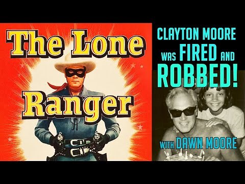 Clayton Moore is my father THE LONE RANGER! He was Fired & Robbed! Dawn Moore reveals the Truth!