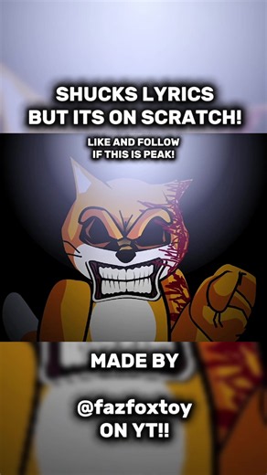 FNF SHUCKS LYRICS BUT ITS ON SCRATCH!! FULL LYRICS #fnf #fnfmod #fyp #song #animation