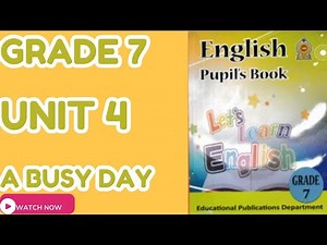 Grade 7 - Unit 4 - A Busy Day