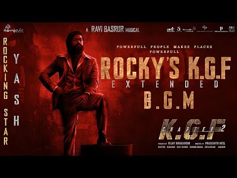 KGF Chapter 2 - Rocky's KGF [EXTENDED] BGM | Ravi Basrur | Prashanth Neel | Yash