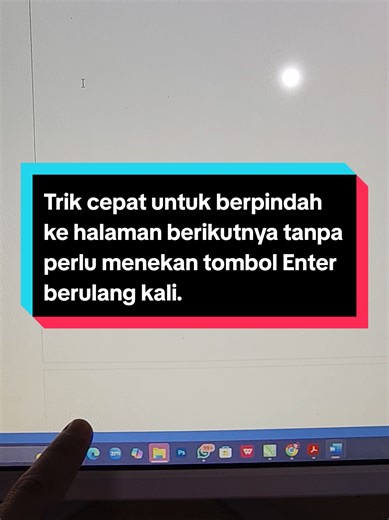 Trik cepat untuk berpindah ke halaman berikutnya tanpa perlu menekan tombol Enter berulang kali. #tutorial #halaman