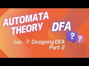 Lec 7: | DFA | How to Design Deterministic Finite Automata (DFA), PART - 2 | Automata Theory