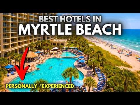 Best Hotels in Myrtle Beach | Stay in Myrtle Beach [ UPDATED ]