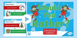 Would You Rather? PowerPoint Game - Christmas Edition