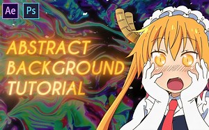 「AE/PS教程」Abstract Background