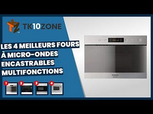 Les 4 meilleurs fours à micro-ondes encastrables multifonctions