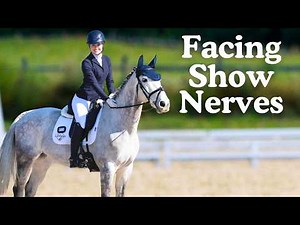 Facing my Fears... Competing in a Horse Show!