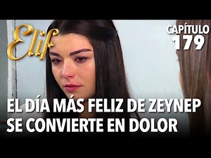 El día más feliz de Zeynep se convierte en dolor | Elif Capitulo 179