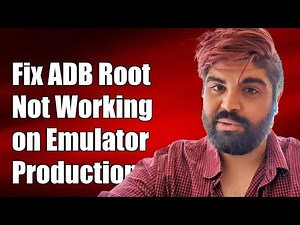 How to Fix ADB Root Not Working on Emulator: Cannot Run as Root in Production Builds