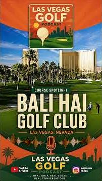 Bali Hai Golf Club Las Vegas Strip | Las Vegas Golf Podcast Spotlight