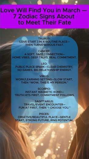 Love Will Find You in March — 7 Zodiac Signs About to Meet Their Fate