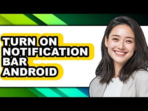 How to Turn on Notification Bar Android (easy Method)