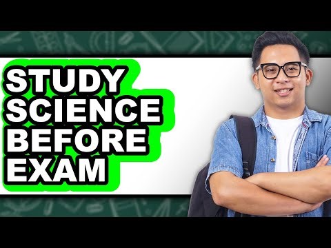 How To Study Science Before Exam - Full Guide