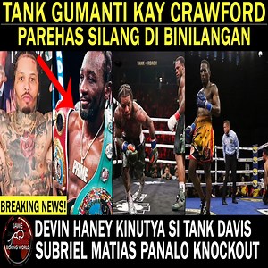 352K views · 6.3K reactions | TANK DAVIS Gumanti Kay CRAWFORD | Devin Haney Kinutya Si Tank | Subriel Matias PANALO Knockout #jaweboxingworld | Jawe Boxing World | Facebook