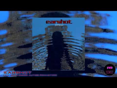 Earshot - Get Away (2023 auto9 Remaster)