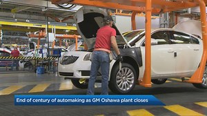 A century of automaking ends as GM’s Oshawa plant closes