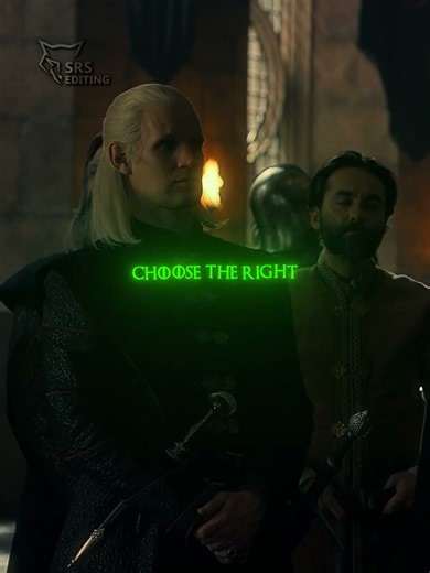 Choose the right || House of the Dragon