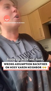 Wrong assumption backfires on nosy Karen neighbor