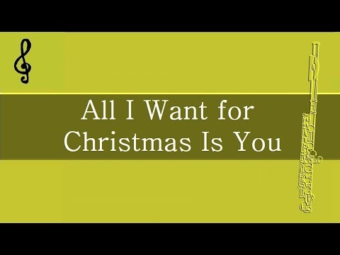 Flute - All I Want for Christmas Is You - Mariah Carey - Fingering Charts Notes Tutorial