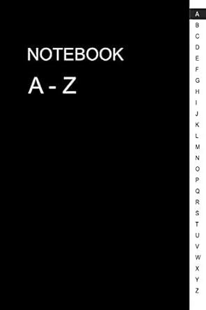 Amazon.com: A-Z Notebook: Lined Notebook with A-Z Tabs, size 6x9", 210 pages, simple black cover (Suitable for password log book, address log book and etc.): 9798593125576: studio, shuttercat: Libros