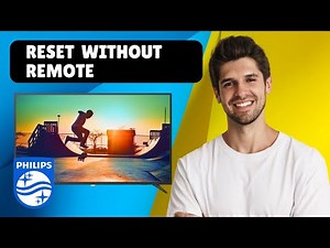 How to Reset Philips Smart TV Without Remote | Easy Step-by-Step Guide