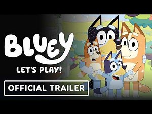 Bluey: Let's Play! - Official 'Biggest Update Ever' Trailer