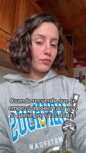 Cuando recuerdo que se empezó a poner raro y yo lo gorrie por si las dudas 😌