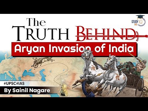 Aryan Invasion - A Myth or Truth? Know the Real Story about Indians | Ancient India | UPSC
