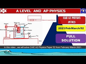 CAIE A Level Physics Paper 52 Solution-February March 2021 P52 Full Solution