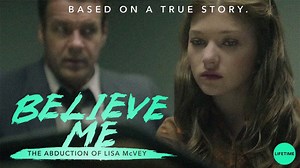 BELIEVE ME : THE ABDUCTION OF LISA McVEY, le film choc arrive sur Netflix [Actus S.V.O.D] - Freakin' Geek