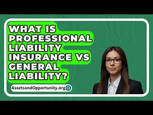 What Is Professional Liability Insurance Vs General Liability? - AssetsandOpportunity.org