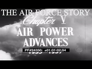 The Air Force Story Chapter 5: Air Power Advances 24350