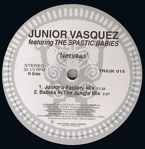 Junior Vasquez Featuring The Spastic Babies - Nervaas