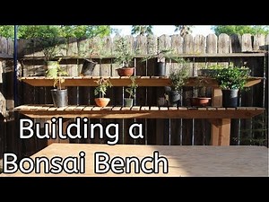 How to build a Bonsai Bench