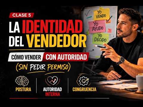 La IDENTIDAD del Vendedor: Cómo vender con autoridad