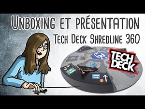 Unboxing, montage et test du Tech Deck Shredline 360