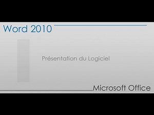 Formation Word 2010 - Partie 1 - Présentation du logiciel Word 2010