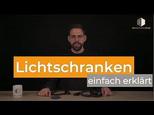 Light barriers: Simply explained! Reflective vs. through-beam light barrier, all types compared.