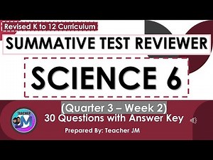 SCIENCE 6 QUARTER 3 WEEK 1 SUMMATIVE TEST REVIEWER