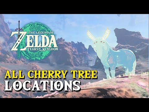 Zelda Tears Of The Kingdom All Cherry Tree Locations