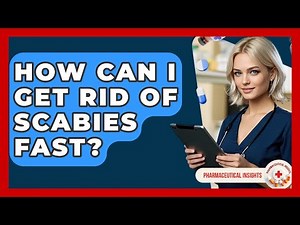 How Can I Get Rid Of Scabies Fast? - Pharmaceutical Insights