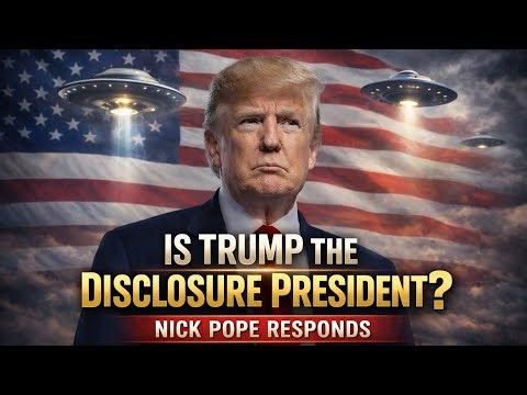 Is Trump the Disclosure President? Nick Pope Responds