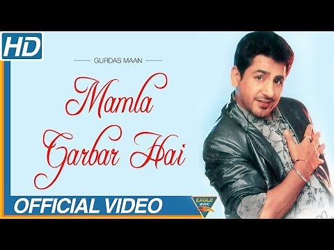 MAMLA GADBAD HAI | Gurdas Maan | Mamla Gadbad Hai | official video | Punjabi Song | Eagle Music