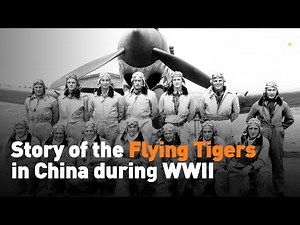 Story of the Flying Tigers in China during WWII