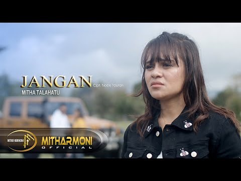 Mitha Talahatu - Jangan (Official Music Video)