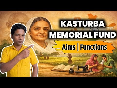 Kasturba Memorial Fund Explained | History, Objectives & Functions (Hindi + English)