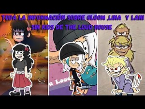 Toda la información Sobre Gloom , Lina y Lani Sin Kids de The loud House